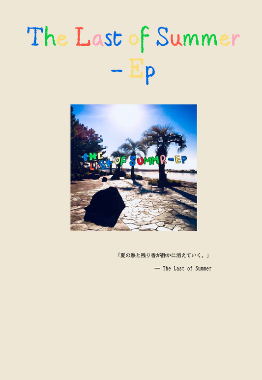 The Last of Summer - Ep Release Notes